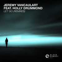 Jeremy Vancaulart feat. Holly Drummond - Let Go
