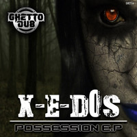 X-E-Dos - The Possession EP