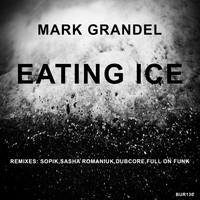 Mark Grandel - Eating Ice