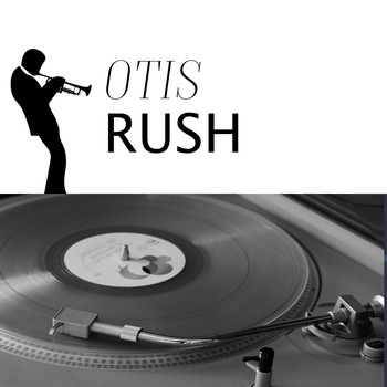 Otis Rush - I´m Satisfied