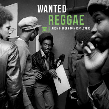 Various Artists - Wanted Reggae: From Diggers To Music Lovers