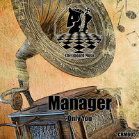 Manager - Only You