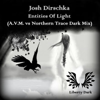 Josh Dirschka - Entities Of Light (A.V.M. Vs. Northern Trace Dark Mix)