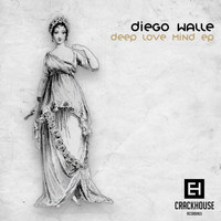Diego Walle - Deep Love Mind EP
