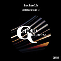 Lex Loofah - Collaborations EP