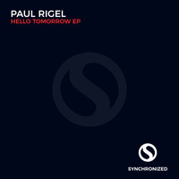 Paul Rigel - Hello Tomorrow EP