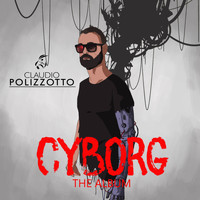 Claudio Polizzotto - Cyborg
