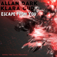 Allan Dark, Klara Gud - Escape From You