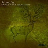 Schuerfes - Unmonitored Circumstances