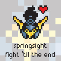 springsight - Fight 'til the End
