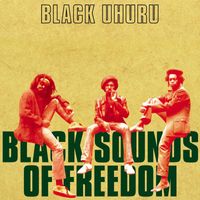 Black Uhuru - Black Sounds Of Freedom (Extended Version)