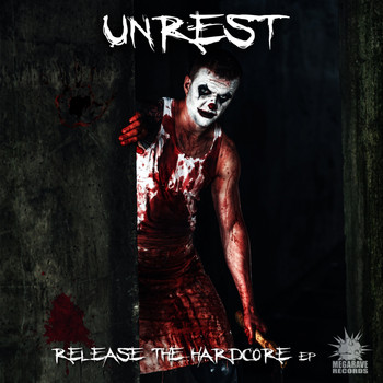 Unrest - Release The Hardcore