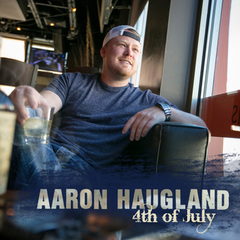 Aaron Haugland - 4th of July
