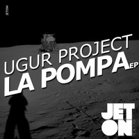 Ugur Project - La Pompa EP