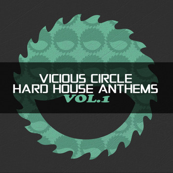 Various Artists - Vicious Circle: Hard House Anthems, Vol. 1