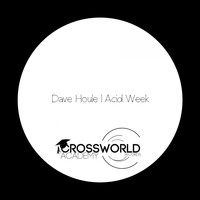 Dave Houle - Acid Week