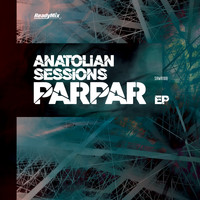 Anatolian Sessions - Parpar EP