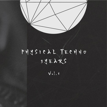 Various Artists - Physical Techno 3 Years, Vol. 1