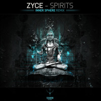 Zyce - Spirits Inner Sphere Remix