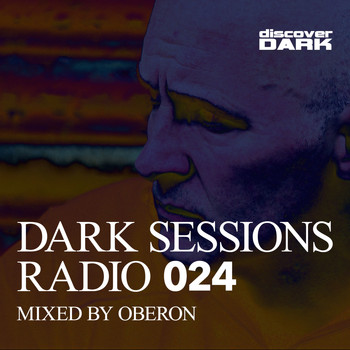 Oberon - Dark Sessions Radio 024 (Mixed by Oberon)