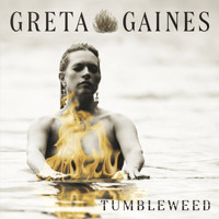 Greta Gaines - Tumbleweed