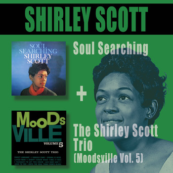 Shirley Scott - Soul Searching + the Shirley Scott Trio (Moodsville Vol. 5)