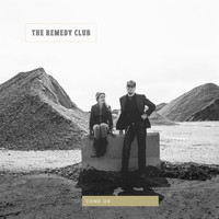 The Remedy Club - Come On
