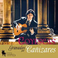 Cañizares - Goyescas - Trilogía de Granados por Cañizares, Vol.3