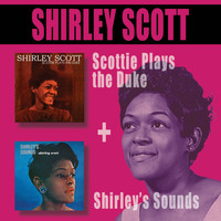 Shirley Scott - Scottie Plays the Duke + Shirley's Sounds (Bonus Track Version)