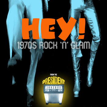 Various Artists - Hey ! 1970s Rock 'n' Glam from the President Jukebox