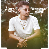 Simon Samaeng - Would You Mind