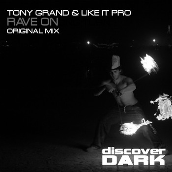 Tony Grand & Like It Pro - Rave On