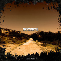 Jason Wade - Goodbye