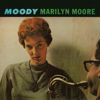Marilyn Moore - Moody (Remastered)