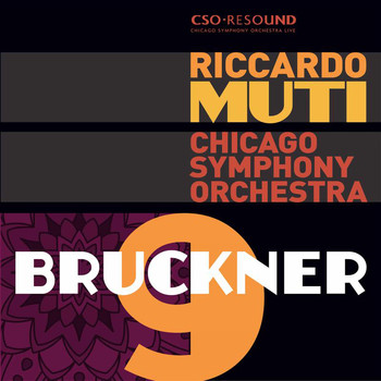 Riccardo Muti - Bruckner: Symphony No. 9, WAB 109 (Original 1894 Version)