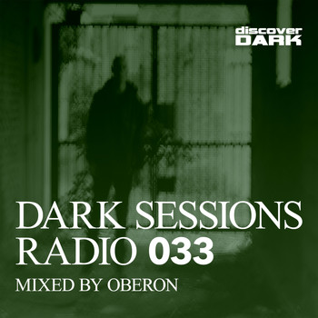 Oberon - Dark Sessions Radio 033 (Mixed by Oberon)