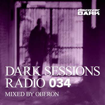 Oberon - Dark Sessions Radio 034 (Mixed by Oberon)