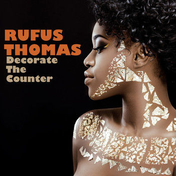 Rufus Thomas - Decorate the Counter
