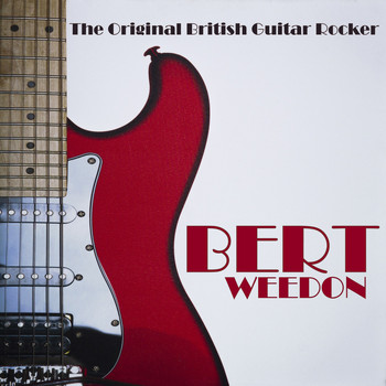 Bert Weedon - The Original British Guitar Rocker