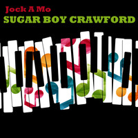 Sugar Boy Crawford - Jock a Mo EP