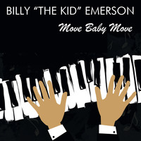 Billy "The Kid" Emerson - Move Baby Move