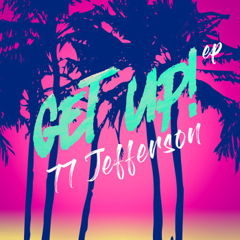 77 Jefferson - Get Up! - EP
