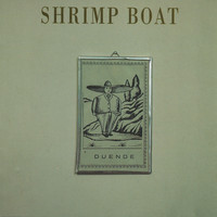 Shrimp Boat - Duende