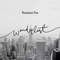 Rossana Fox - Wanderlust