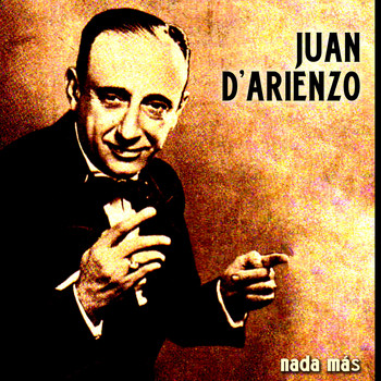 Juan D'Arienzo - Nada Más
