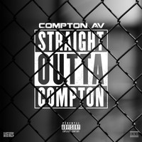 Compton Av - Straight Outta Compton (Explicit)