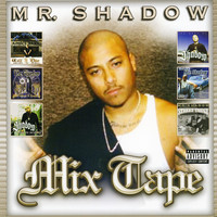 Mr. Shadow - Mix Tape (Explicit)