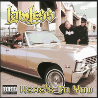 Lawless - Here's to You (Explicit)