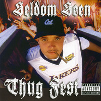 Seldom Seen - Thug Fest (Explicit)