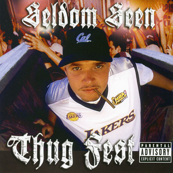 Seldom Seen - Thug Fest (Explicit)